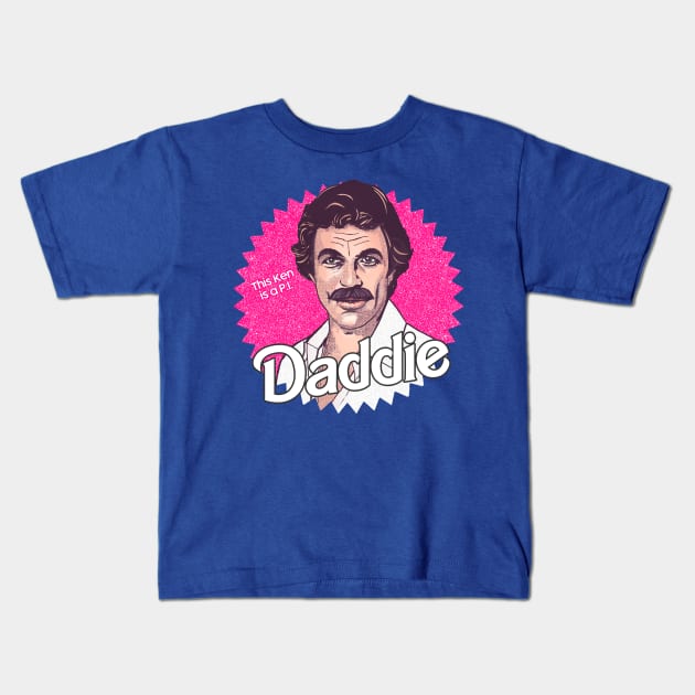 Tom Selleck is the Daddie Kids T-Shirt by DankFutura